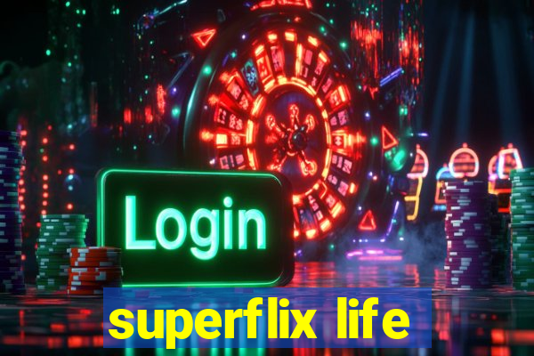 superflix life